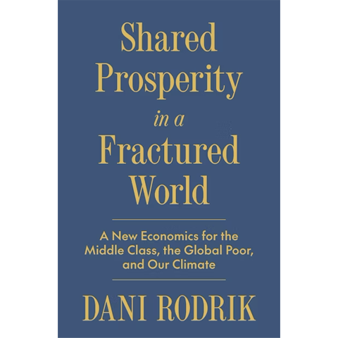Book cover fro Shared Prosperity in a Fractured World by Dani Rodrik