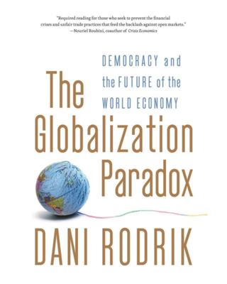 The Globalization Paradox: Democracy and the Future of the World Economy