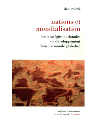 Nations et mondialisation: Les stratégies nationales de développement dans un monde globalise